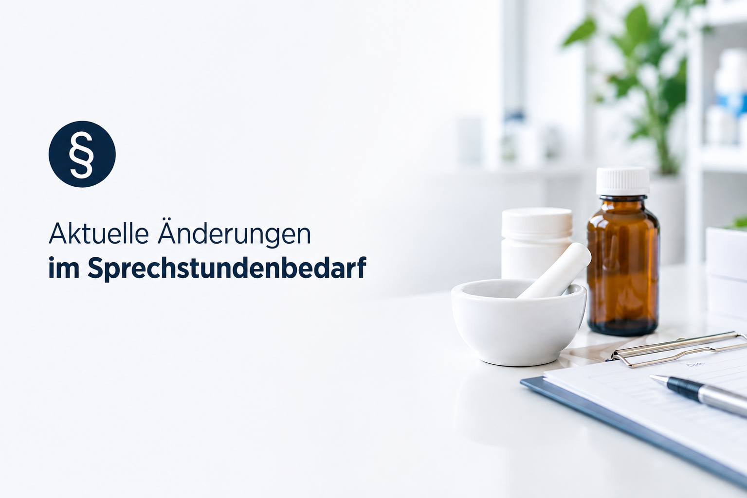 Aktuelle Änderungen im Sprechstundenbedarf